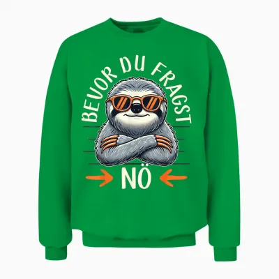 Bevor Du Fragst Nö, Women's / Men's / Children's Funny Sloth T-Shirt, Black Unisex Sweatshirt - Irish Green