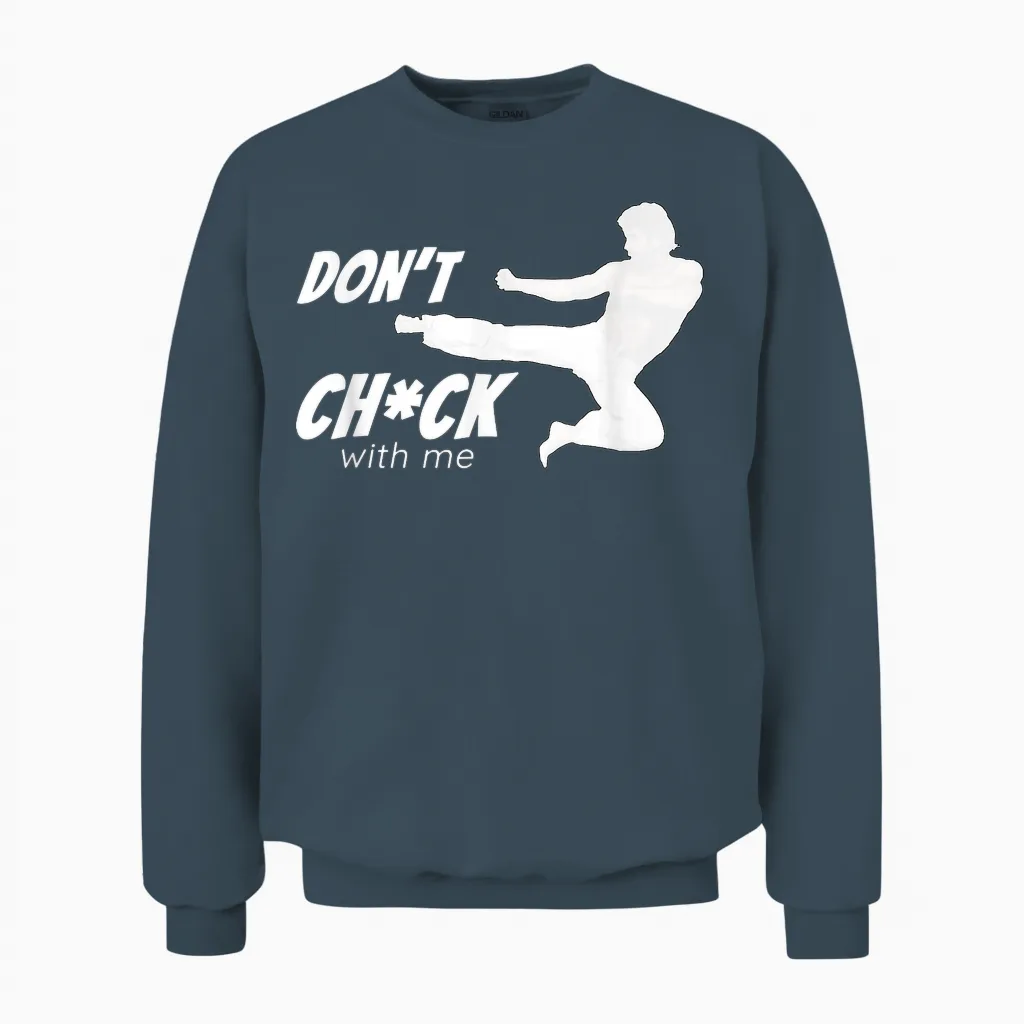Don't Chuck with Me - T-Shirts Rétro Vintage Tendance Unisex Sweatshirt in Dark Heather