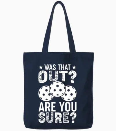 Funny Pickleball Phrase, Was That Out? Pickleball Tote Bags - Navy
