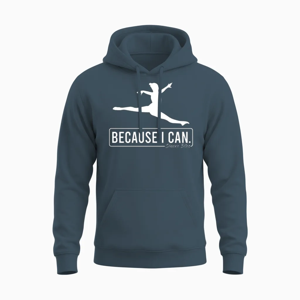 Because I Can Unisex Hoodie in Dark Heather