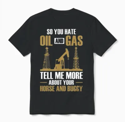 Oil and Gas Oilfield Oil Rig Roughneck Oilman Unisex T-Shirt - Black