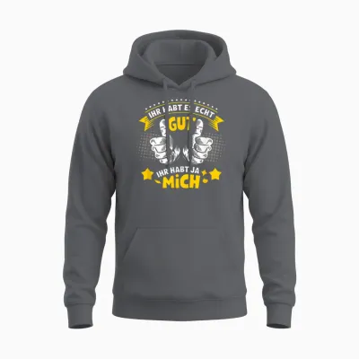 Ihr Habt Es Echt Gut Ihr Habt Ja Mich Funny Sayings Men's T-Shirt, Black, S Unisex Hoodie - Charcoal