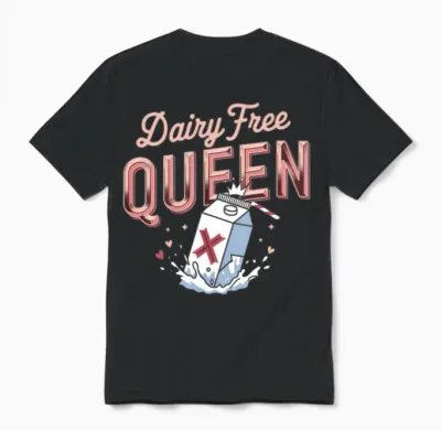 Dairy Free Queen Milk Dairy Allergy Lactose Intole Unisex T-Shirt - Black