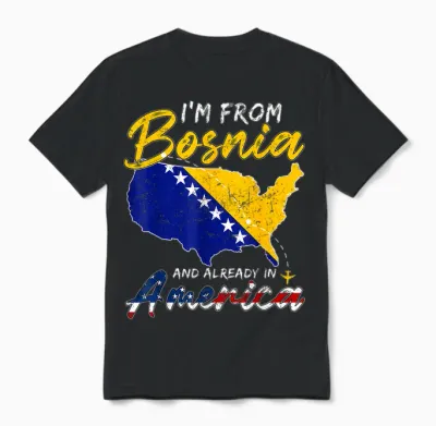 Bosnia and Herzegovina Team Funny I'm from Bosnia in America Unisex T-Shirt - Black