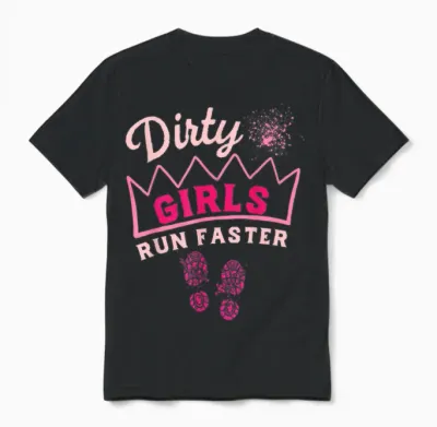Mud Run Damen Dirty Girls Run Faster Running Gone Muddy Pink Unisex T-Shirt - Black