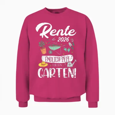 Rente 2026 Endlich Zeit Für Den Garten Funny Retirement Unisex Sweatshirt - Heliconia