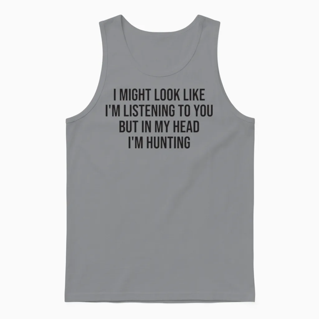 Hunting Funny Hunter Saying Unisex Tank Top in Sport Grey