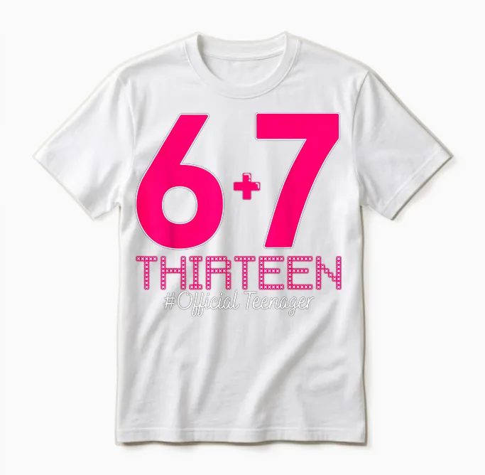 13. Geburtstag Shirt Lustiges Meme 67 Geburtstag 13 Für Teenager Mädchen Unisex T-Shirt in White