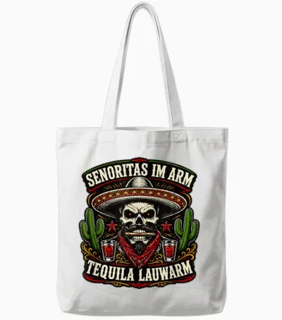 Senoritas Im Arm Tequila Lauwarm - Böhser Onkel - La Familia Tote Bags - White