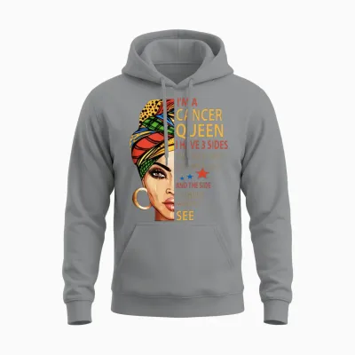 Iam a Cancer Queen I Have 3 Sides the Quite Sweet Unisex Hoodie - Sport Grey