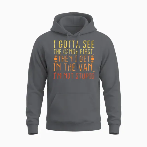 I Gotta See the Candy First. I'm Not Stupid | Creepy Adult Unisex Hoodie - Charcoal