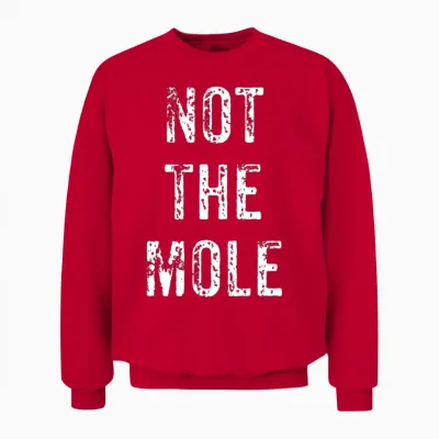 Distressed Not the Mole T-Shirt I Spy Sabotage Unisex Sweatshirt - Red