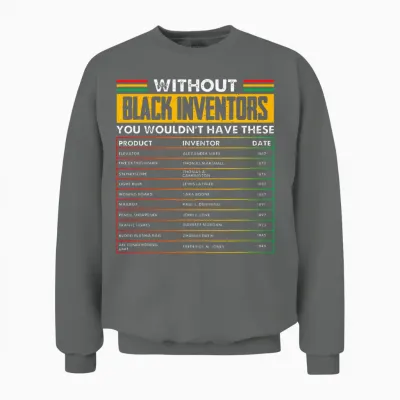 History of Forgotten Black Inventors Black History Unisex Sweatshirt - Graphite Heather