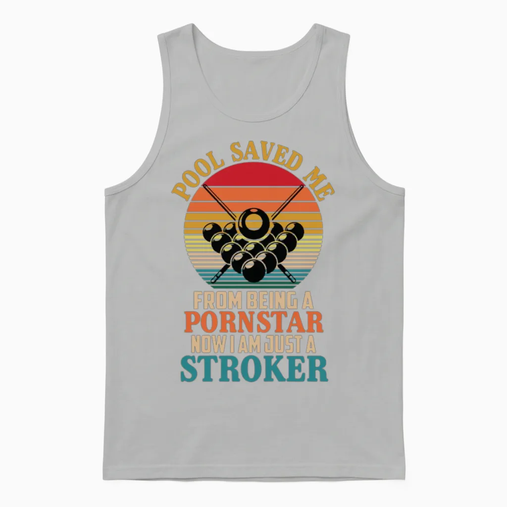 Pool Saved Me from Being a Pornstar Now Unisex Tank Top in Ash