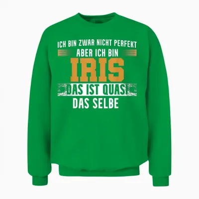 Name Iris Ich Bin Iris Unisex Sweatshirt - Irish Green