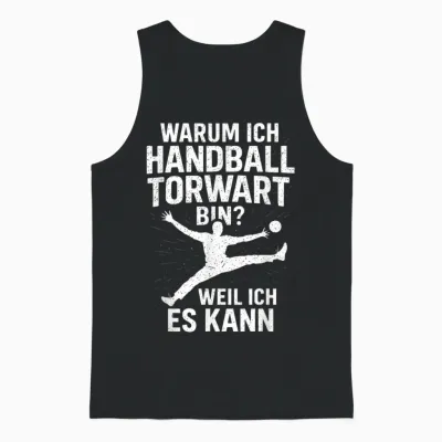 Warum Ich Handball Torwart Bin? Weil Ich Es Kan... Unisex Tank Top - Black