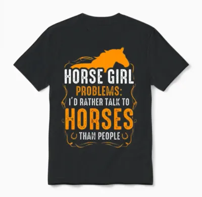 Horse Girl Problems I'd Rather Talk to Horses Unisex T-Shirt - Black