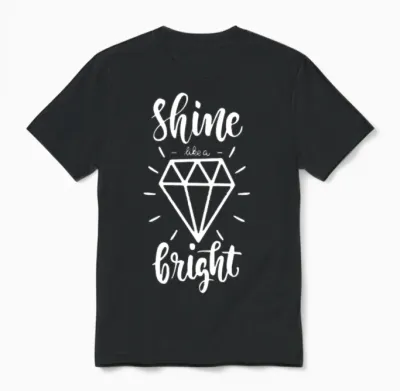 Shine Like a Bright Diamond Funny Unisex T-Shirt - Black