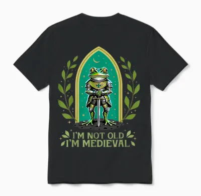 Im Not Old I'm Medieval Funny Frog Knight Fantasy Humour Unisex T-Shirt - Black