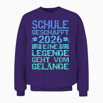 Schule 2026 Eine Legende Geht Vom Gelände Unisex Sweatshirt - Purple