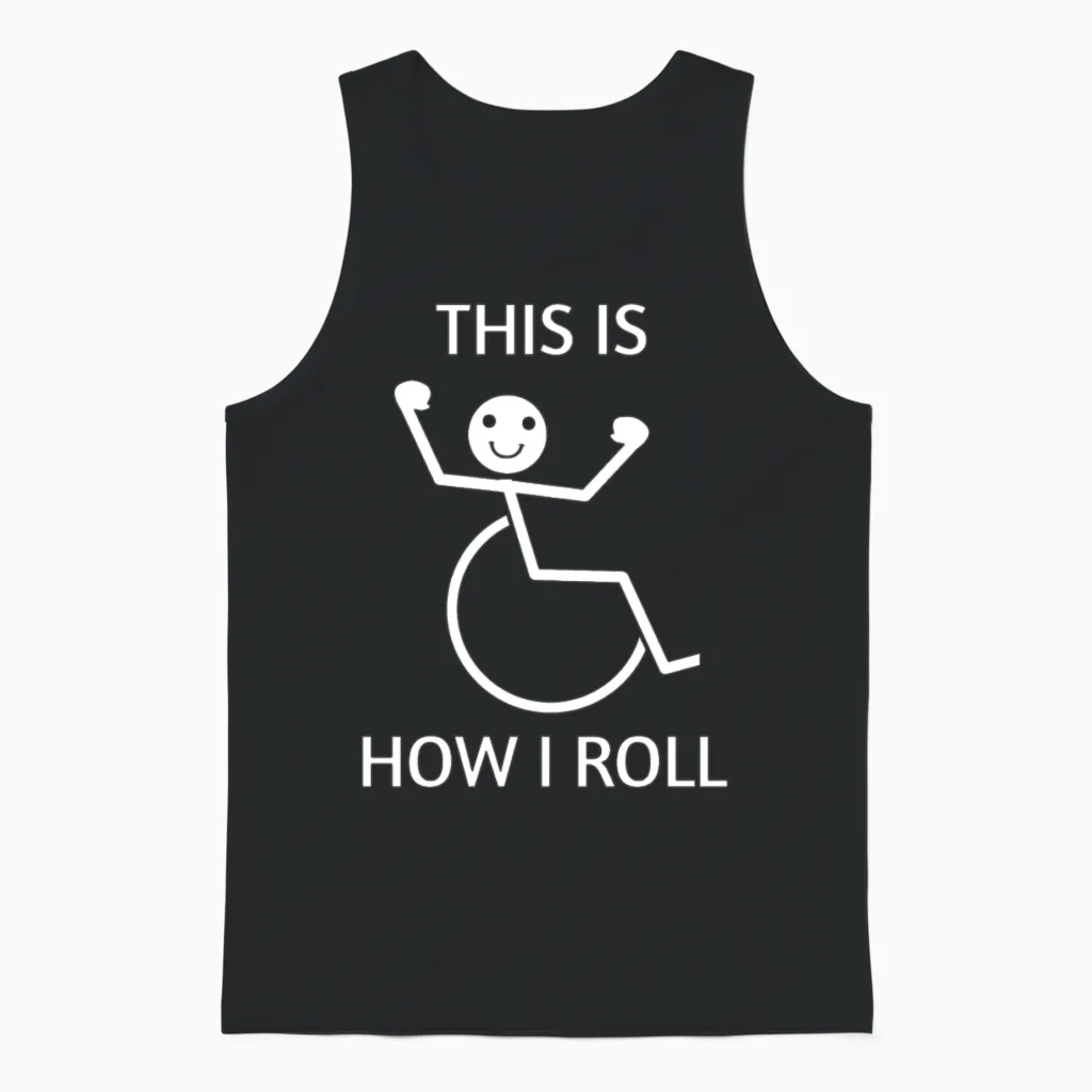 This Is How I Roll Funny Wheelchair Pwd Design Unisex Tank Top in Black