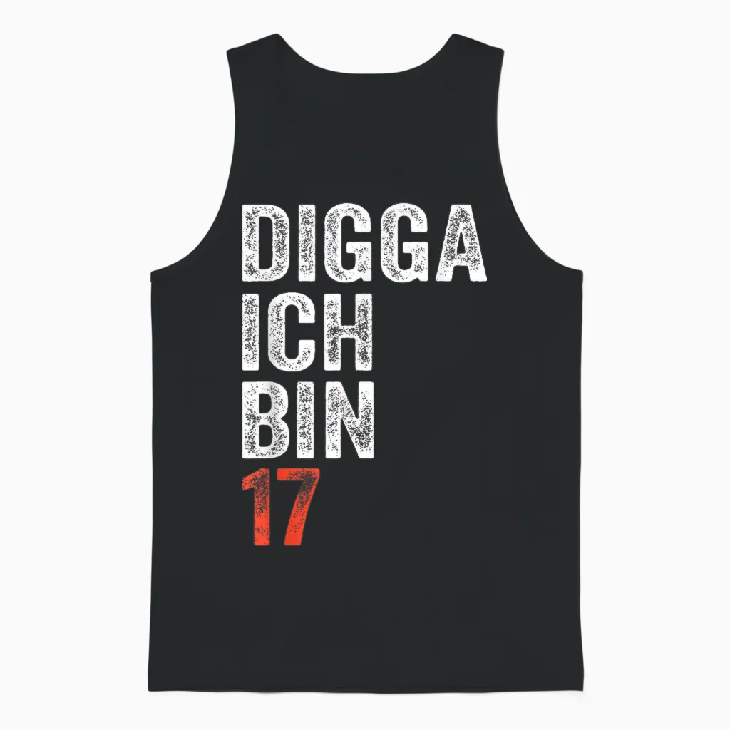 Digga Ich Bin 17 Jahre Geburtstagsgeschenk 17. Geburtstag Unisex Tank Top in Black
