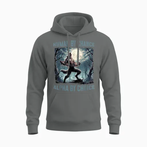 Human by Chance Alpha by Choice Lustiges Wolf-Meme Unisex Hoodie in Graphite Heather