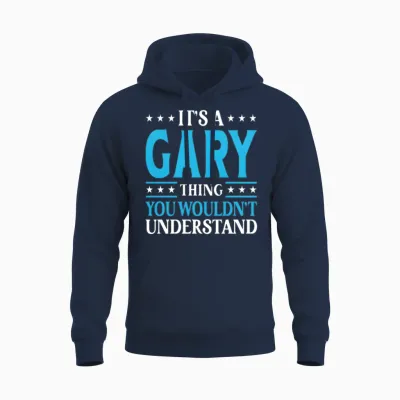 It's a Gary Thing Surname Team Family Last Name Ga Unisex Hoodie - Navy