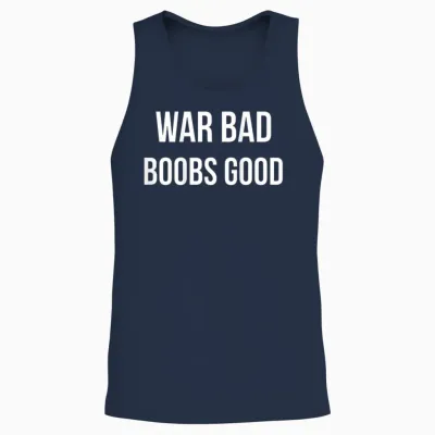 War Bad Boobs Good (back) Unisex Tank Top - Navy