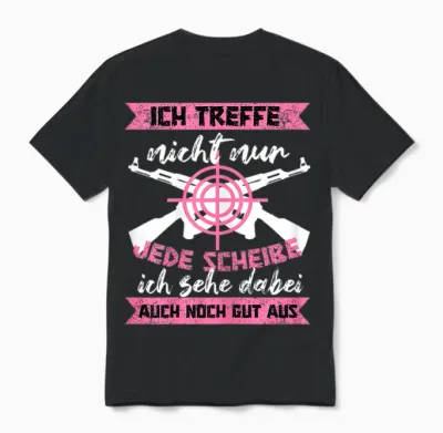 Sportschützin Schützenkönigen Treffe Jede Scheibe Unisex T-Shirt - Black