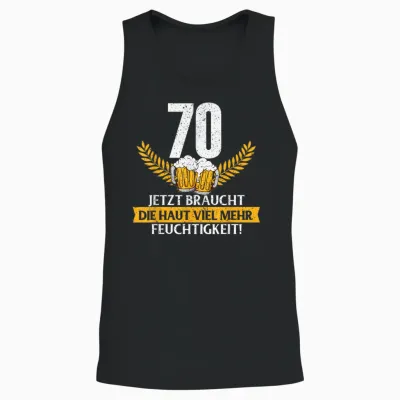 Lustig Witz Haut Feuchtigkeit 70 Jahre Geburtstag Birthday Unisex Tank Top - Black