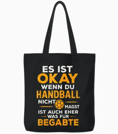 Es Ist Okay Wenn Du Handball Nicht Magst, Ist A... Tote Bags - Black