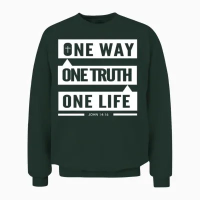 One Way One Truth One Life Faith Based Christian Unisex Sweatshirt - Forest