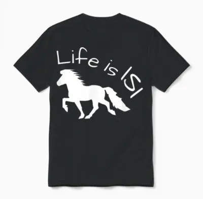 Schönes Islandpferd Im Tölt – Life Is Isi Statement Unisex T-Shirt - Black