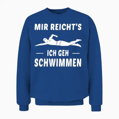 Mir Reichts Ich Geh Schwimmen Schwimmer Spruch Unisex Sweatshirt - Royal