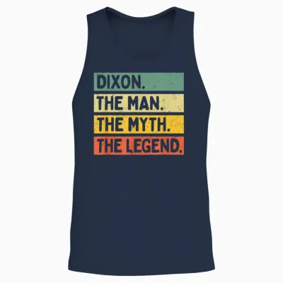 Dixon the Man the Myth the Legend Citation Personnalisée Amusante Unisex Tank Top - Navy