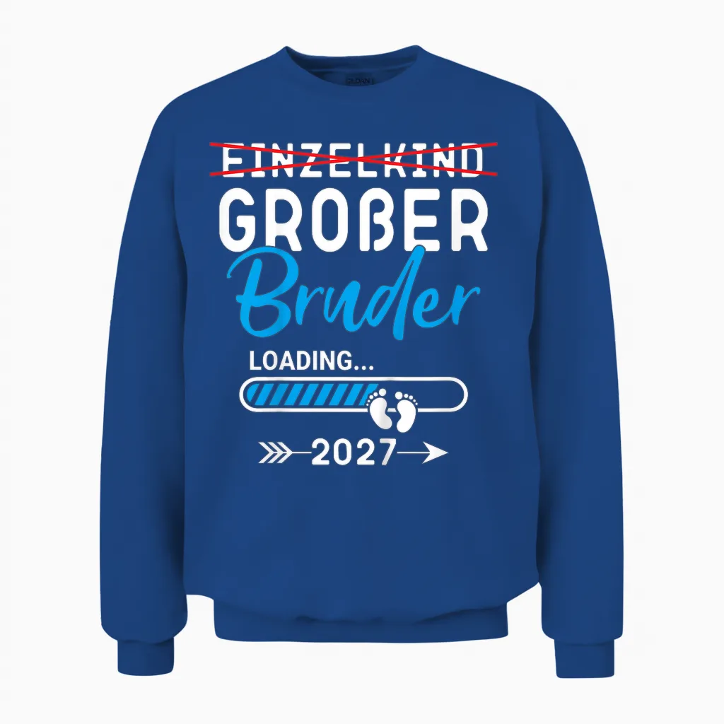 Kinder Einzelkind Großer Bruder Loading 2027, Großer Bruder 2027 Unisex Sweatshirt in Royal