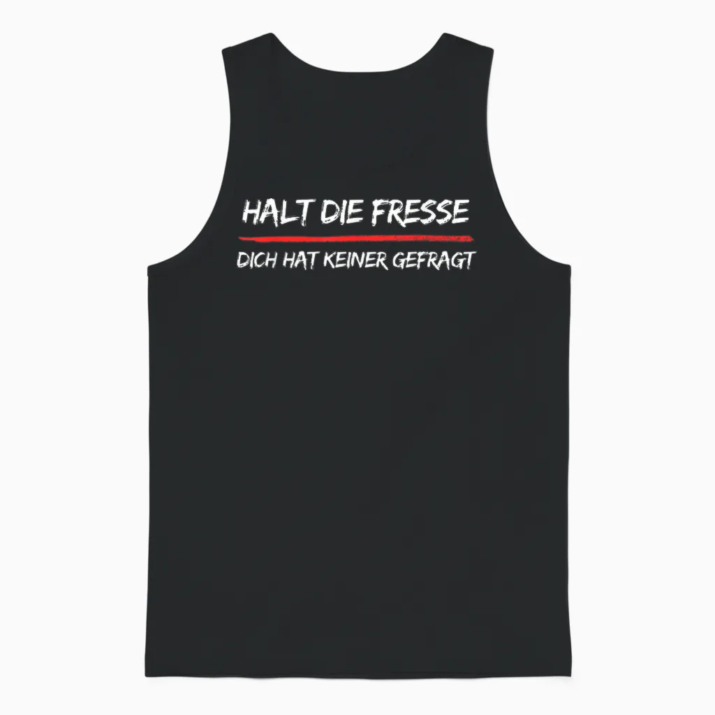 "halt Die Fresse Dich Hat Keiner Gefragt Funny T-Shirt, Black Unisex Tank Top in Black