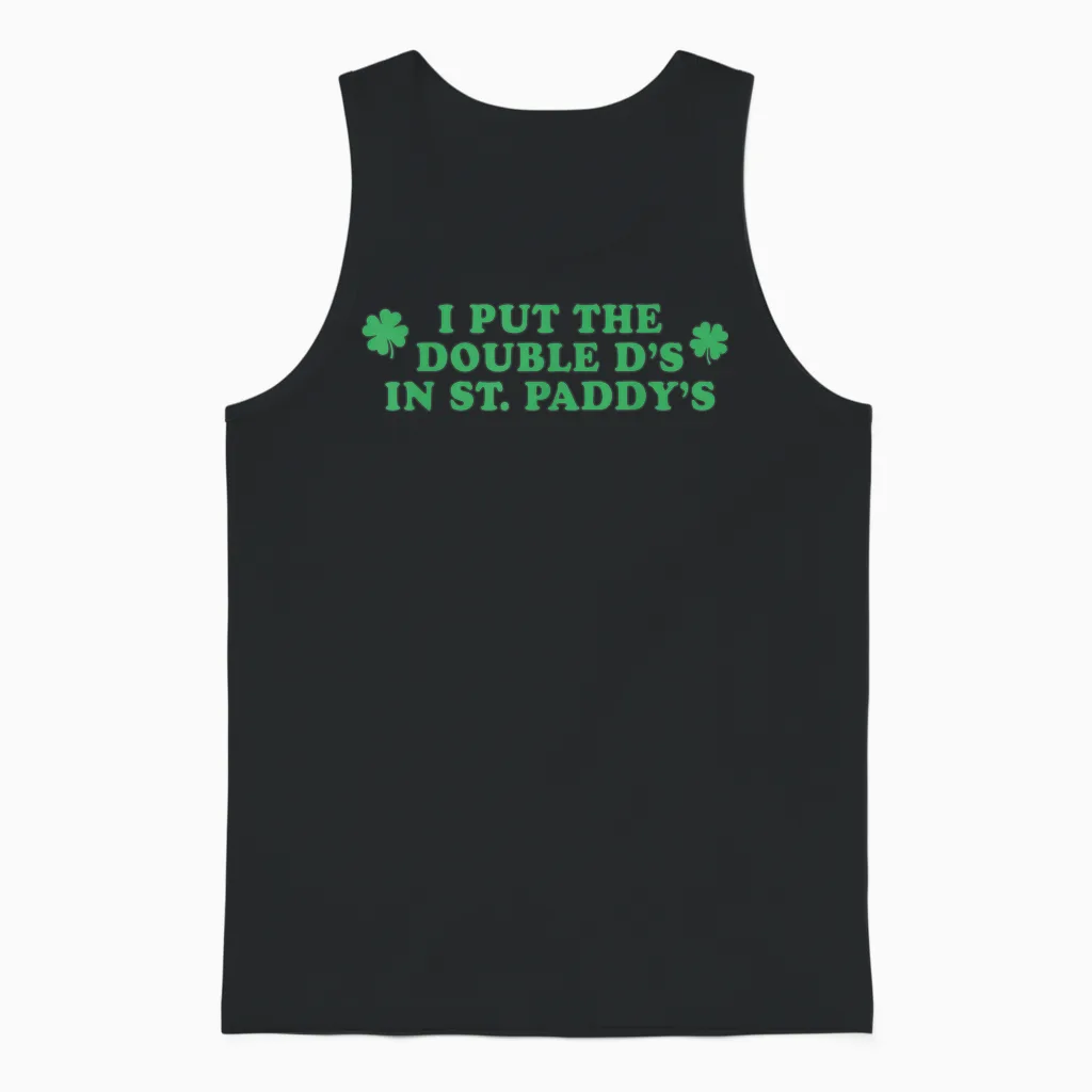 I Put the Double D's in St Paddy's Day Funny St Patricks Day Unisex Tank Top in Black