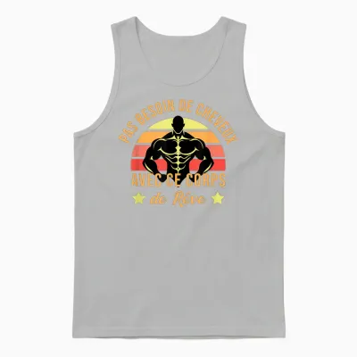 Pas Besoin De Cheveux with This Body Dream Humor Gym Unisex Tank Top - Ash