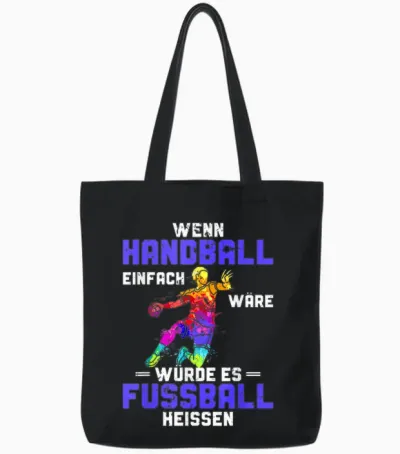 Funny if Handball Simply Would It Would Be Football T-Shirt, Black Tote Bags - Black