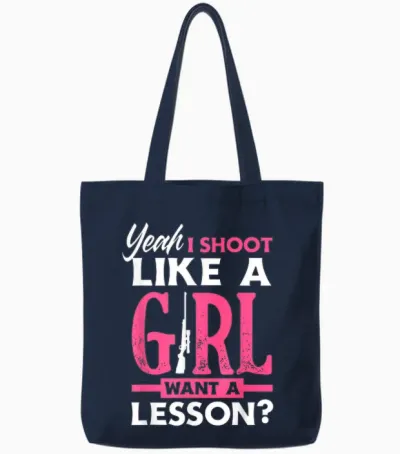 Yeah I Shoot Like a Girl Want a Lesson? Funny Girls Hunter Tote Bags - Navy