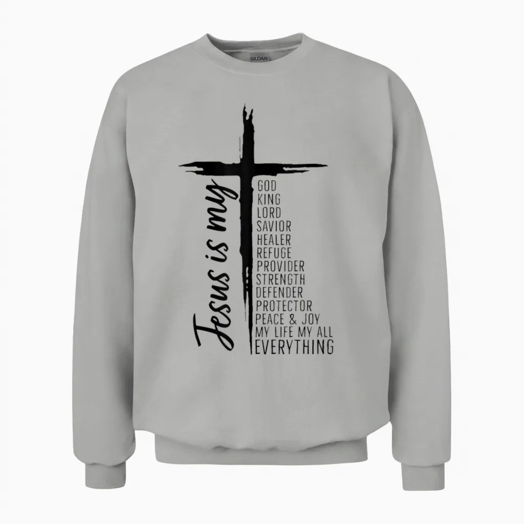 Cross Christian Christ Jesus Is My God King Lord and Savior Unisex Sweatshirt in Ash