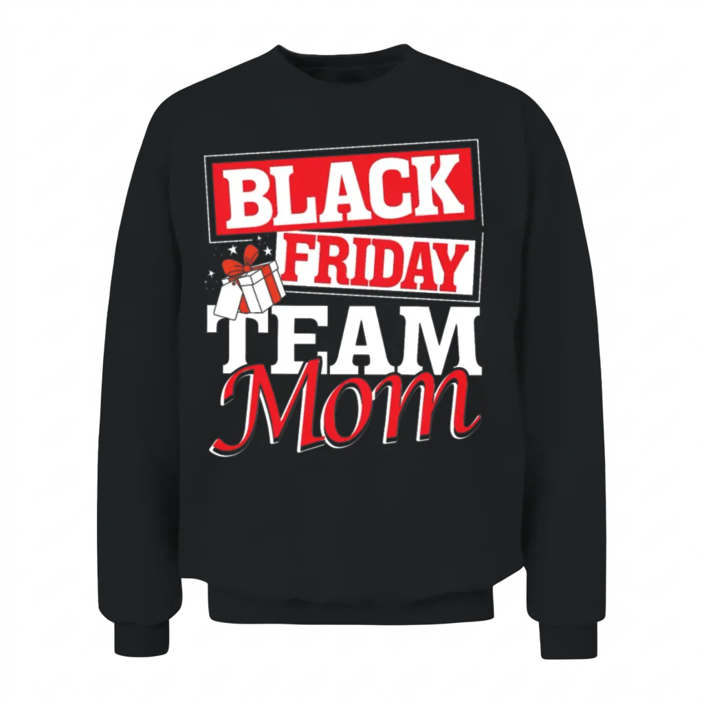 Black Friday Team Mom Unisex Sweatshirt - Black