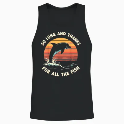 So Long and Thanks for All the Fish Unisex Tank Top - Black