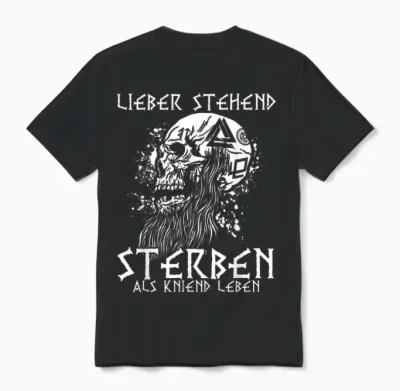 T-Shirt "lieber Stehend Sterben Als Kniend Leben Tattoo" German Rock Unisex T-Shirt - Black
