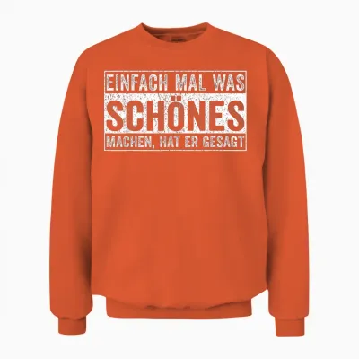 Hat Er Gesagt Unisex Sweatshirt - Orange