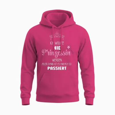 T-Shirt with German Text "ich Wollte Nie Prinzessin Werden" (ich Wollte Nie Prinzessin Wer, Black, S Unisex Hoodie - Heliconia
