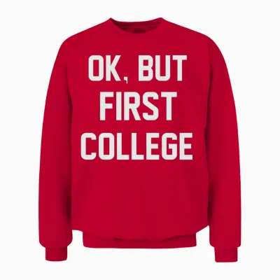 Ok, but First College Unisex Sweatshirt - Red