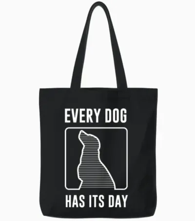 Dog Every Dog Hasits Tote Bags - Black